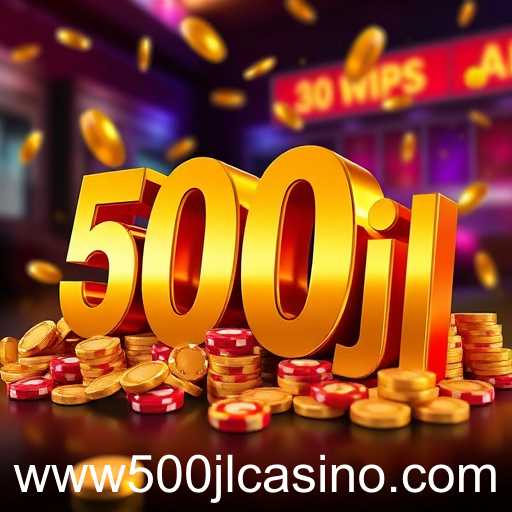 500jl casino