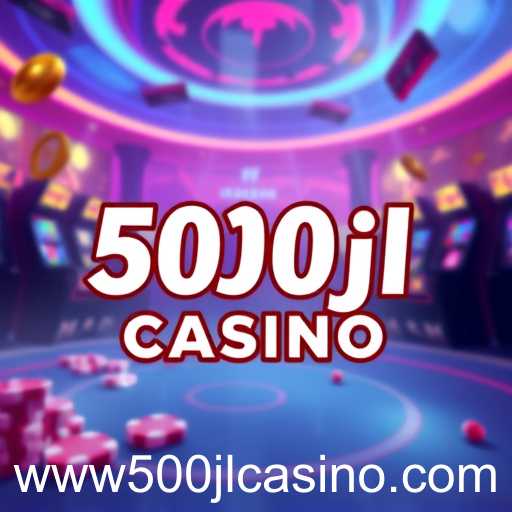 500jl casino