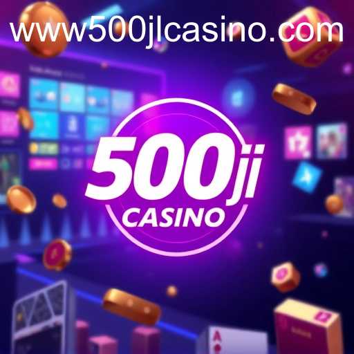 The Rise of 500JL Casino in Online Gaming