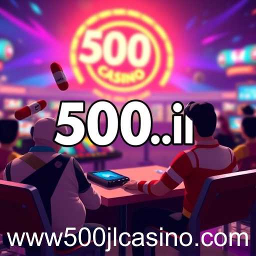 500jl casino